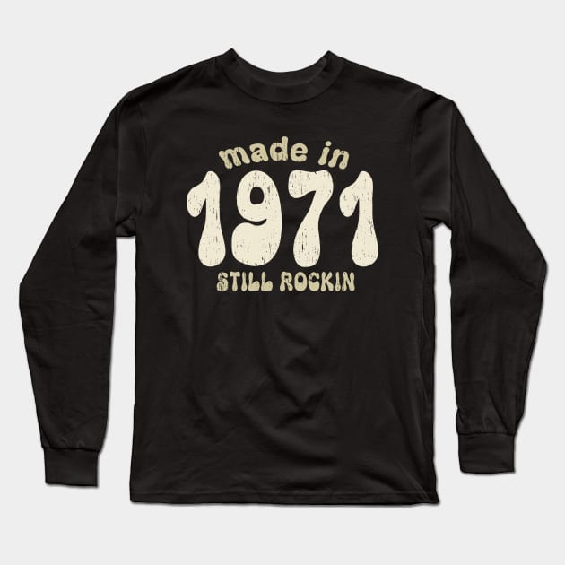 Made in 1971 still rocking vintage numbers Long Sleeve T-Shirt by SpaceWiz95